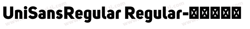 UniSansRegular Regular字体转换